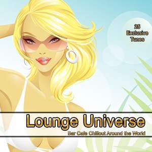 Lounge Universe- Bar Cafe Chillout Around the World