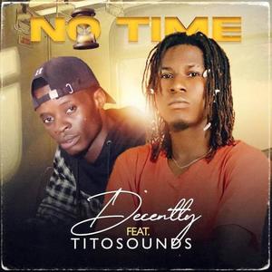 No Time (feat. Titosounds)