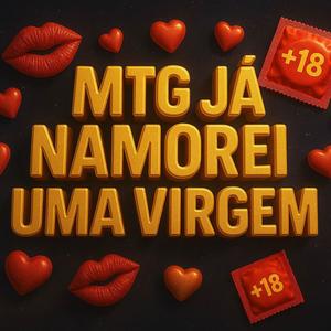 MTG - JA NAMOREI UMA VIRGEM (feat. Dj xande Bh & DJ LUCAS PIERRE|Explicit)