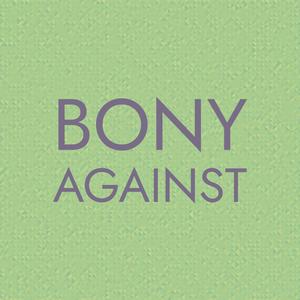Bony Against