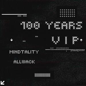 One Hundred Years (VIP)
