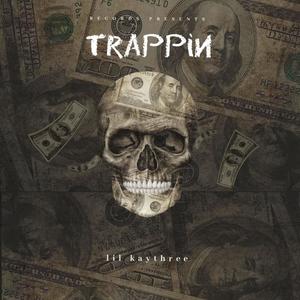 Trappin (Explicit)