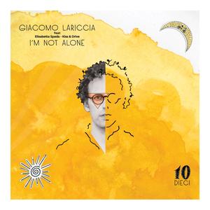 I'm not alone (feat. Kiss & Drive & Elisabetta Spada) [Dieci]