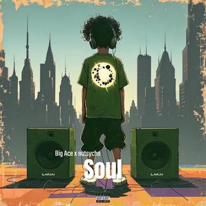 Soul (feat. Big Ace) (Explicit)