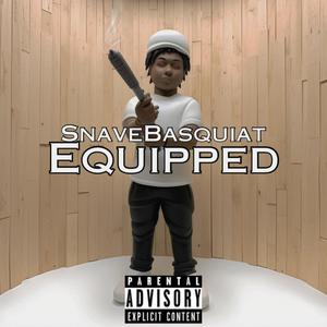 Equipped (Explicit)