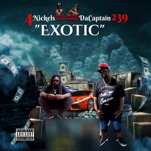 Exotic (feat. DaCaptain239) (Explicit)