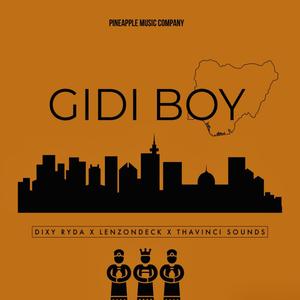 Gidi Boy (feat. Dixy Ryda, Lenzondeck & Thavinci Sounds)