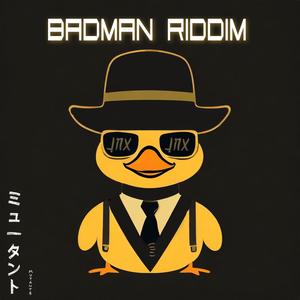 BADMAN RIDDIM