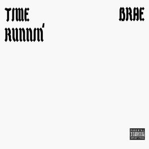 Time Runnin' (Explicit)