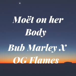 Moët On Her Body (Explicit)