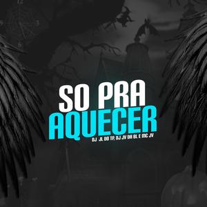 SÓ PRA AQUECER (Explicit)