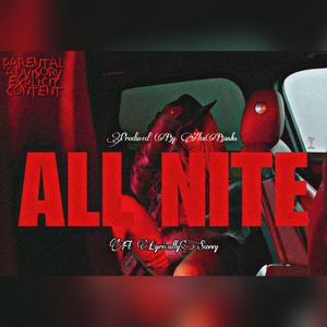 All Nite (feat. Lyrically Savy) (Explicit)