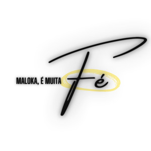 Maloka, É Muita Fé (Explicit)