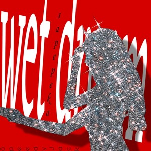 wet dream (Slowed|Explicit)