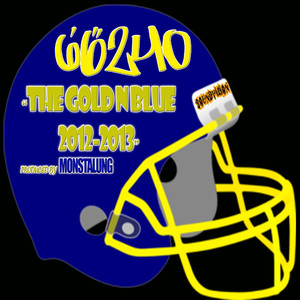 The Gold 'n' Blue 2012-2013 (Explicit)