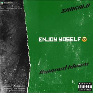 Enjoy Yaself (feat. Hameed Idowu)