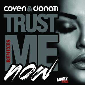 Trust Me Now (Remixes)