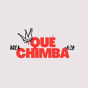 Qué Chimba (Explicit)