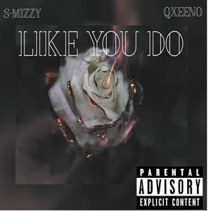 LIKE YOU DO (Explicit)