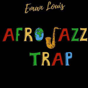 Afro Jazz Trap (Explicit)