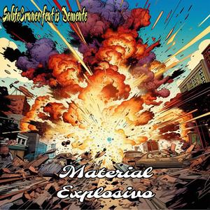 MATERIAL EXPLOSIVO (feat. IS DEMENTE) [Explicit]