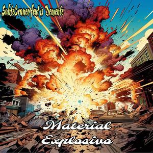 MATERIAL EXPLOSIVO (feat. IS DEMENTE) (Explicit)