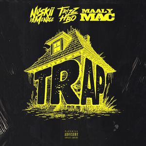 Trap (feat. Maaly Mac & Trizz HBO) [Explicit]