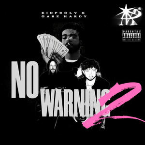 No Warning 2 (feat. Kidproly) (Explicit)