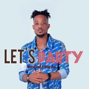 Let's party (feat. King Jay) [Explicit]