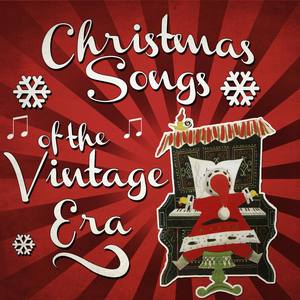 Christmas Songs of the Vintage Era