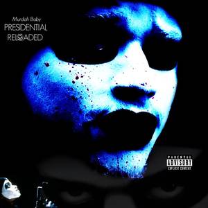 Presidential Reloaded (Explicit)