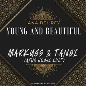 Young and Beautiful (Markuss & TANSI Afro House Edit)