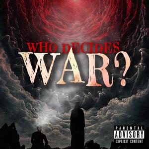 WHO DECIDES WAR (Explicit)