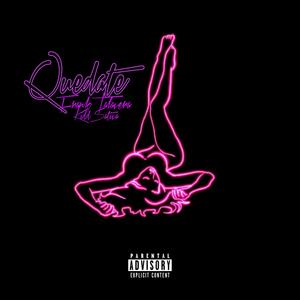 Quédate (feat. Frank Talavera & Hip Hop Mafia) (Explicit)