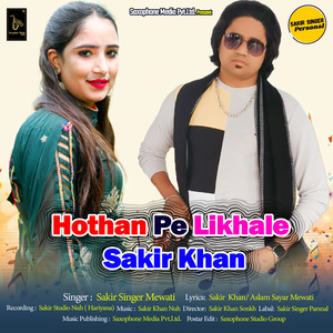 Hothan Pe Likhale Sakir Khan