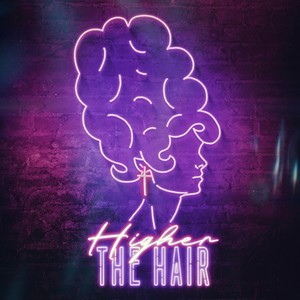 Higher The Hair