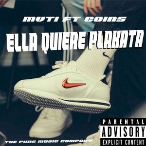 Ella quiere Plakata (feat. Coins & Mvti)