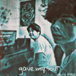 gave.my.soul (Explicit)