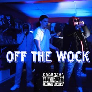Off The Wock (feat. Saucee Sosa & FLEX60) (Explicit)