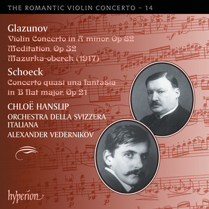 Glazunov & Schoeck: Works for Violin and Orchestra (Hyperion Romantic Violin Concerto 14)