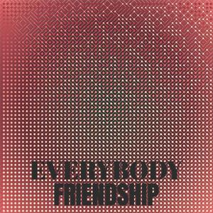 Everybody Friendship