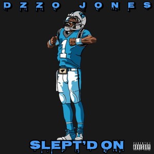 Slept’d On (Explicit)