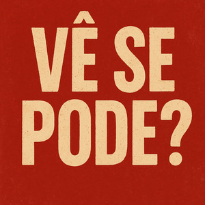 Vê se pode ? (Explicit)