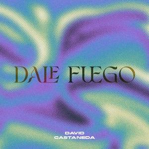 Dale Fuego (Radio Edit)