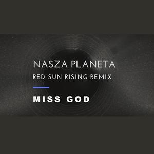 NASZA PLANETA (RED SUN RISING Remix)