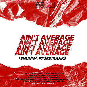 Ain't Average (feat. Sediranks) [Explicit]