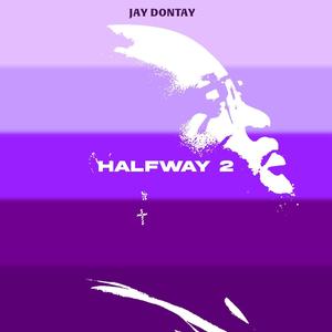 Halfway 2 (Explicit)