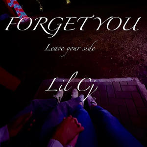 Forget you (leave your side)
