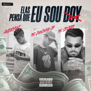 Elas Pensa Que Eu Sou Boy (Explicit)