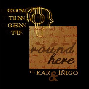 Round Here (feat. Kar Accidents & Iñigo) [Explicit]